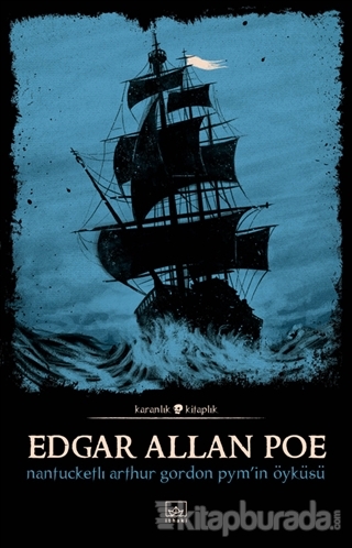 Nantucketlı Arthur Gordon Pym'nin Öyküsü Edgar Allan Poe