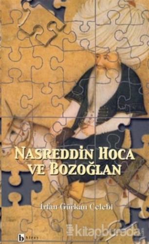 Nasreddin Hoca ve Bozoğlan İrfan Gürkan Çelebi