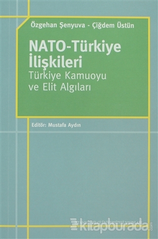 Nato - Türkiye İlişkileri %15 indirimli Özgehan Şenyuva