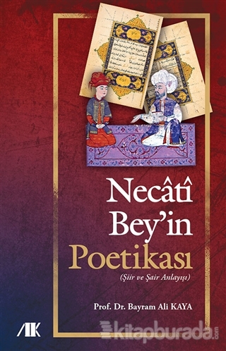Necati Bey'in Poetikası Bayram Ali Kaya