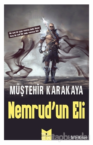 Nemrud'un Eli Müştehir Karakaya