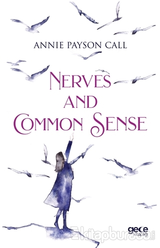 Nerves And Common Sense Annie Payson Call