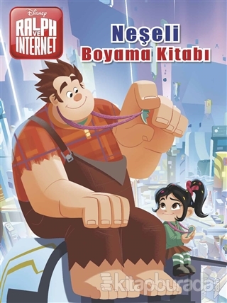 Neşeli Boyama Kitabı - Disney Ralph ve İnternet Kollektif