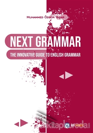 Next Grammar The Innovative Guide to English Grammar Muhammed Özgür Ya