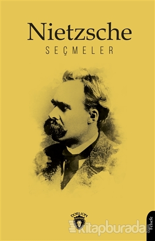 Nietzsche Seçmeler Friedrich Wilhelm Nietzsche