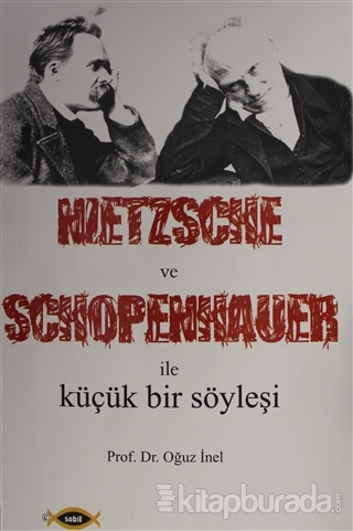 Nietzsche ve Schopenhauer İle Küçük Bir Söyleşi