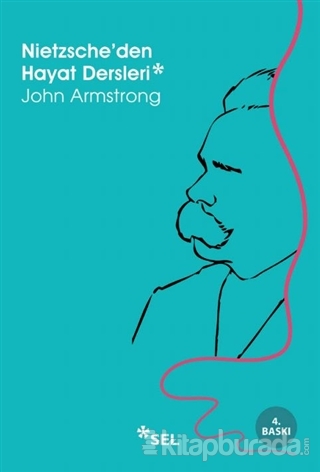 Nietzsche'den Hayat Dersleri %15 indirimli John Armstrong