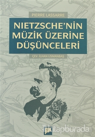 Nietzsche'nin Müzik Üzerine Düşünceleri %15 indirimli Pierre Lasserre