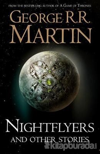 Nightflyers and Other Stories George R. R. Martin
