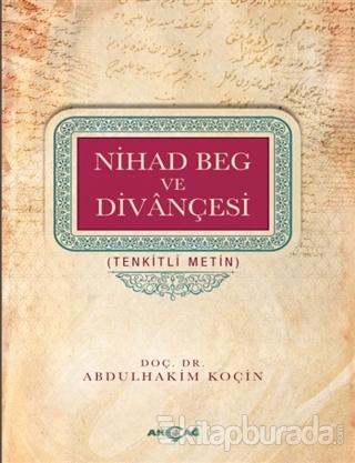 Nihad Beg ve Divançesi Abdulhakim Koçin