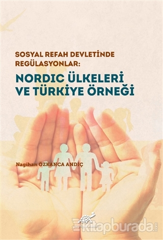Nordic Ülkeleri ve Türkiye Örneği (Ciltli) Nagihan Özkanca Andıç