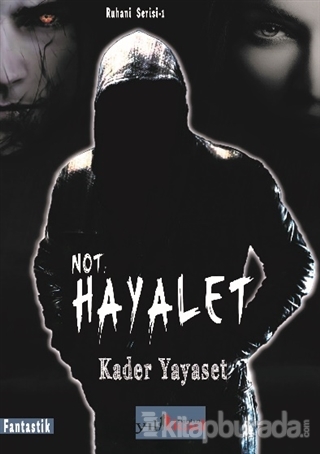 Not: Hayalet Kader Yayaset