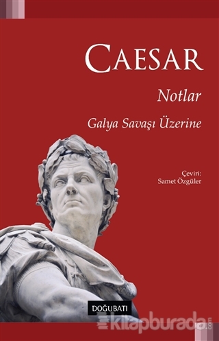 Notlar Galya Savaşı Üzerine Caesar