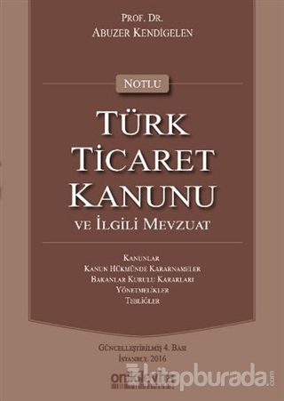 Türk Ticaret Kanunu %15 indirimli Abuzer Kendigelen