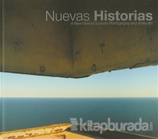 Nuevas Historias: A New View of Spanish Photography and Video Art (Cil