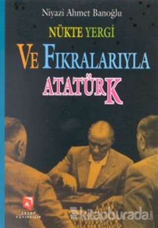 Nükte Yergi ve Fıkralarıyla Atatürk