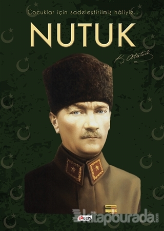Nutuk (Çocuklar İçin Sadeleştirilmiş Haliyle) (Ciltli) Mustafa Kemal A