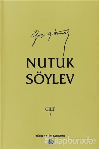 Nutuk Söylev Cilt 1 (1919-1920 ) Mustafa Kemal Atatürk