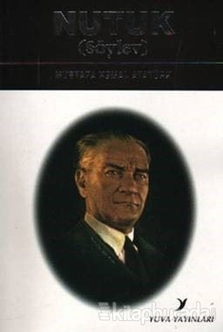 Nutuk (Söylev) Mustafa Kemal Atatürk