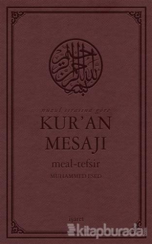 Nüzul Sırasına Göre Kur'an Mesajı Meal - Tefsir (Mushaflı Arapça Metinli Orta Boy) (Ciltli)