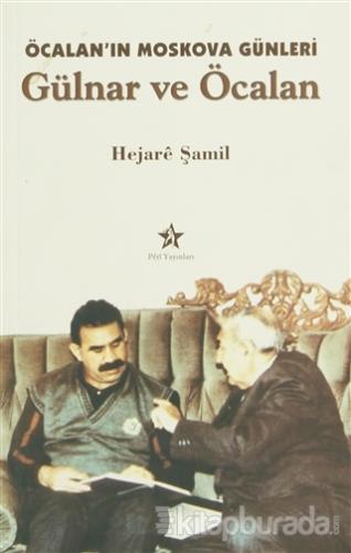 Öcalan'ın Moskova Günleri Gülnar ve Öcalan