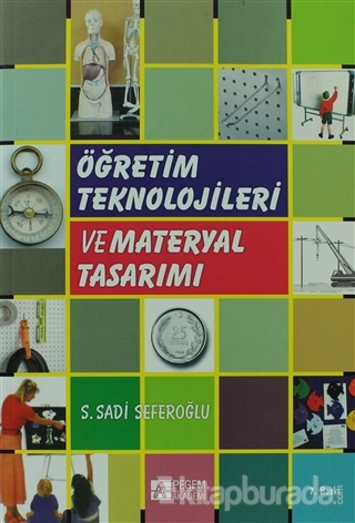 Öğretim Teknolojileri ve Materyal Tasarımı S. Sadi Seferoğlu