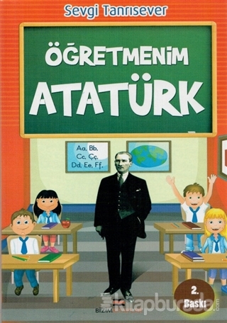 Öğretmenim Atatürk Sevgi Tanrısever