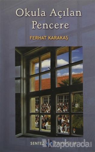 Okula Açılan Pencere Ferhat Karakaş