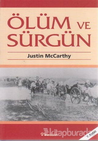 Ölüm ve Sürgün Osmanlı Müslümanlarına Karşı Yürütülen Ulus Olarak Temizleme İşlemi 1821-1922