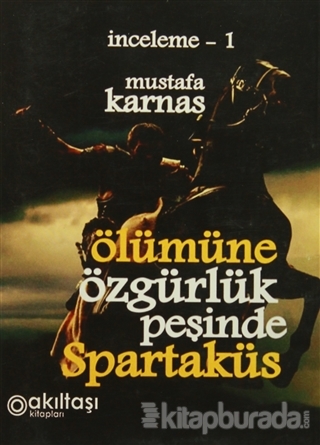 Ölümüne Özgürlük Peşinde Spartaküs Mustafa Karnas