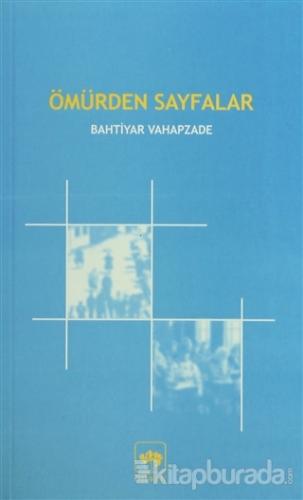Ömürden Sayfalar Bahtiyar Vahapzade