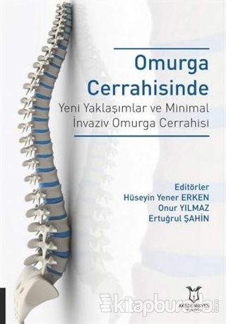 Omurga Cerrahisinde Yeni Yaklaşımlar ve Minimal İnvaziv Omurga Cerrahisi (Ciltli)