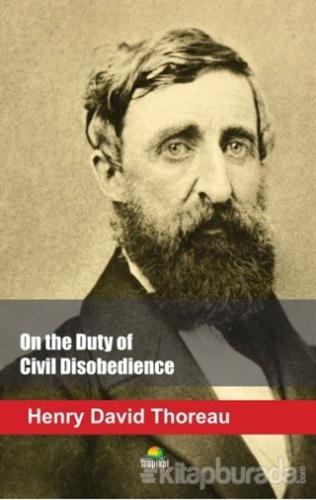On the Duty of Civil Disobedience Henry David Thoreau