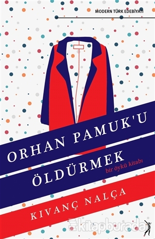 Orhan Pamuk'u Öldürmek