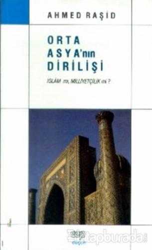 Orta Asya'nın Dirilişi (İslam mı, Milliyetçilik mi?)