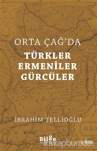 Orta Çağ'da Türkler Ermeniler Gürcüler