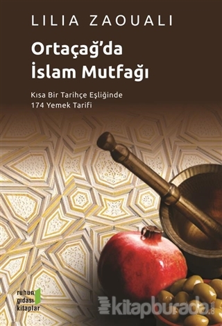 Ortaçağ'da İslam Mutfağı %15 indirimli Lılıa Zaoualı