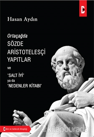 Ortaçağda Sözde Aristotelesçi Yapıtlar ve Salt İyi Ya Da Nedenler Kita