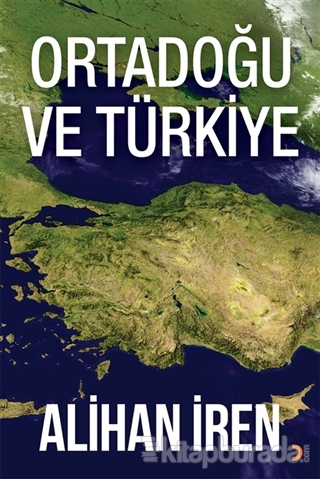 Ortadoğu ve Türkiye Alihan İren