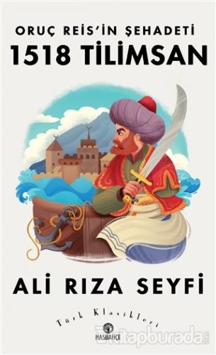 Oruç Reis'in Şehadeti 1518 Tilimsan Ali Rıza Seyfi