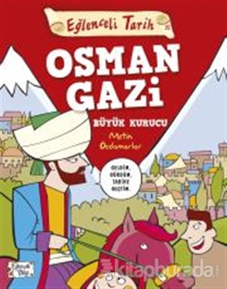 Büyük Kurucu Osman Gazi Metin Özdamarlar