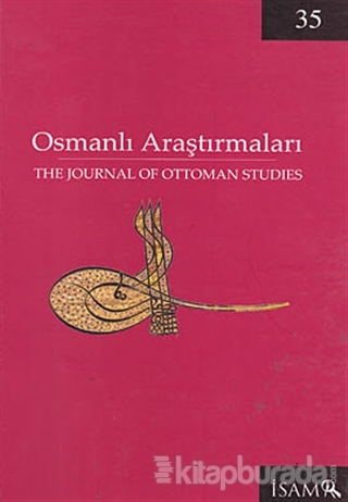 Osmanlı Araştırmaları - The Journal of Ottoman Studies Sayı: 35