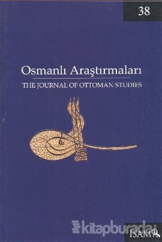 Osmanlı Araştırmaları - The Journal of Ottoman Studies Sayı: 38 Kolekt