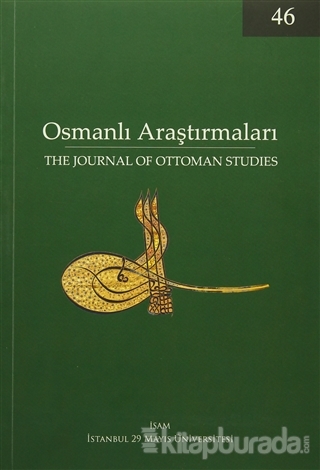 Osmanlı Araştırmaları - The Journal of Ottoman Studies Sayı: 46 Kolekt