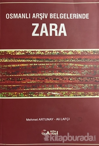 Osmanlı Arşiv Belgelerinde Zara Mehmet Artunay