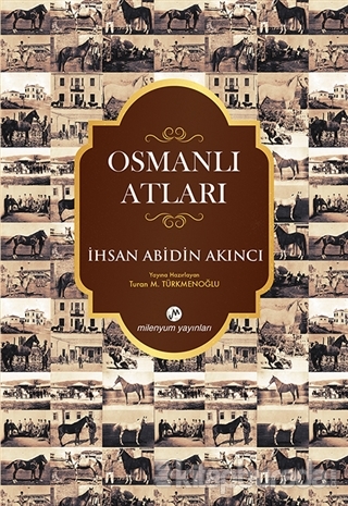 Osmanlı Atları İhsan Abidin Akıncı