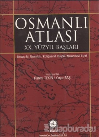 Osmanlı Atlası : XX. Yüzyıl Başları %15 indirimli M. Nasrullah