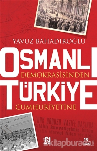 Osmanlı Demokrasisinden Türkiye Cumhuriyetine Yavuz Bahadıroğlu