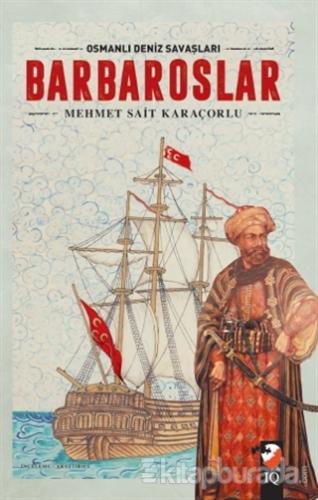 Osmanlı Deniz Savaşları - Barbaroslar Süleyman Nutki