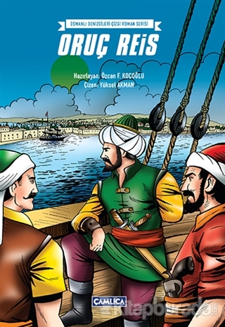 Osmanlı Denizcileri Çizgi Roman Serisi - Oruç Reis